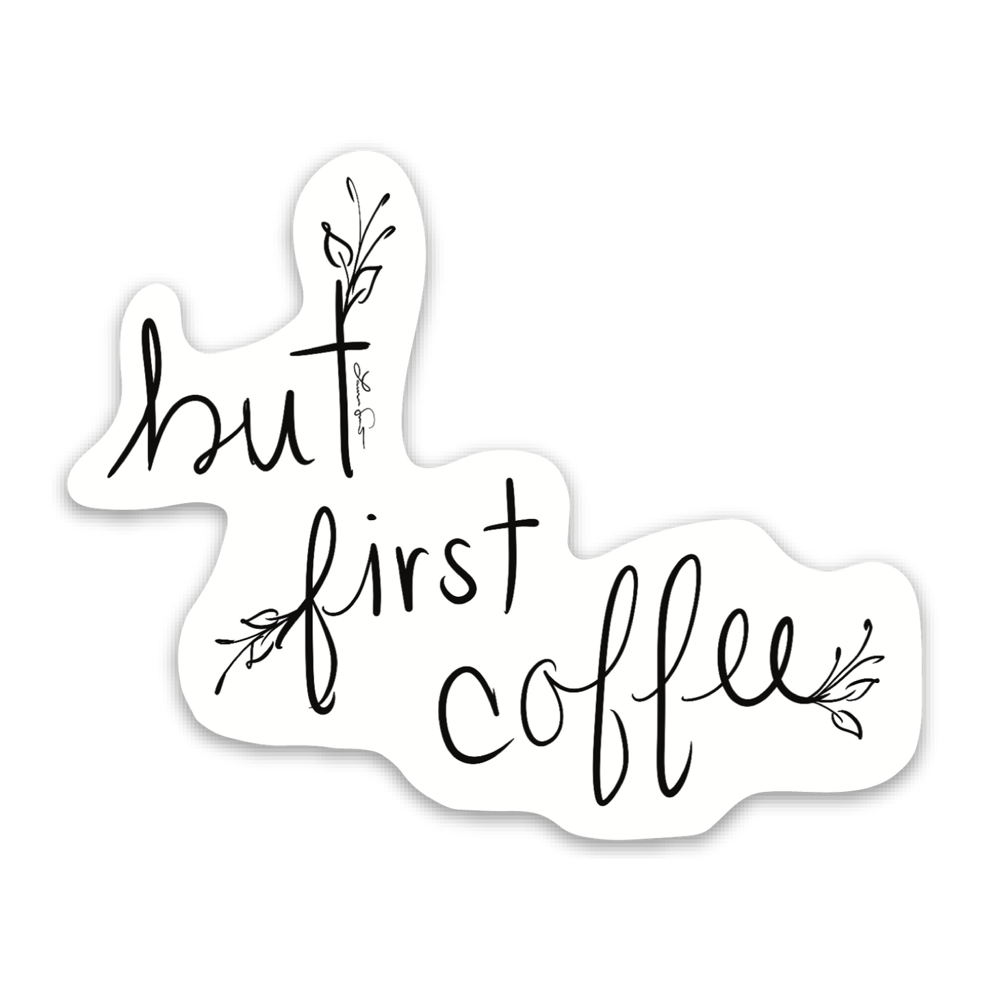 But First Coffee Sticker