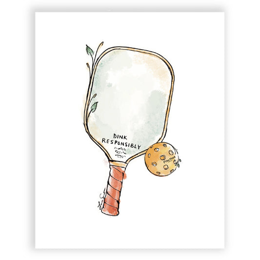 Pickleball Paddle | “Dink Responsibly” Art Print